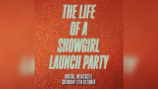 The Life Of A Showgirl - Album Launch Party (Newcastle)