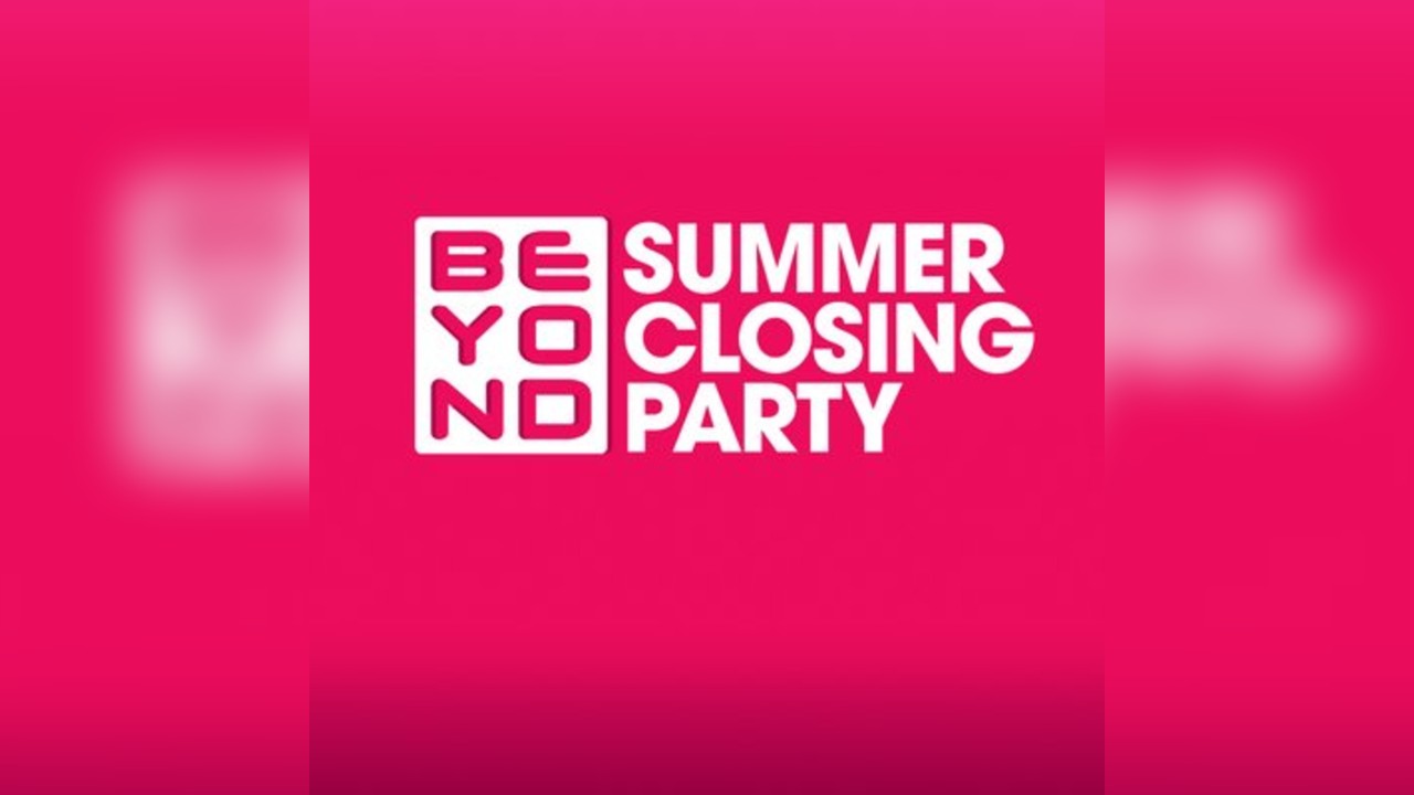 Beyond Summer Closing Party // Free Entry Until 1am Tickets 