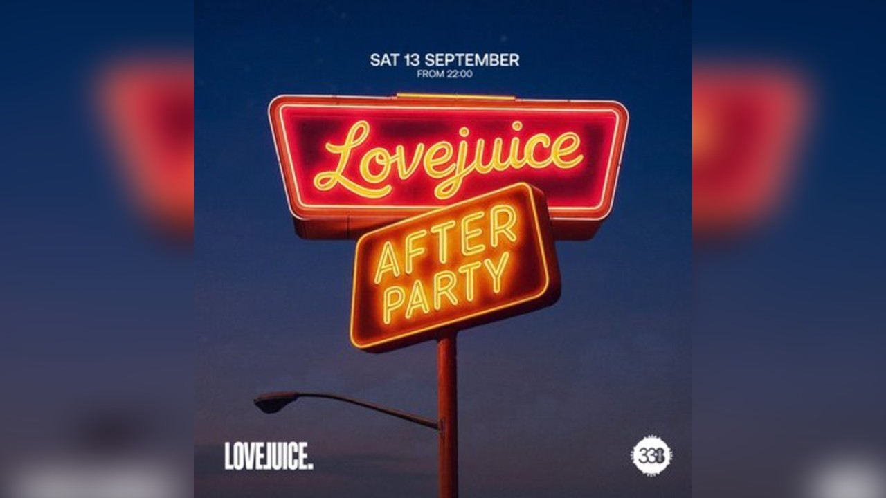 LoveJuice Summer After Party - Sat 13 Sept @ Studio 338 Loft