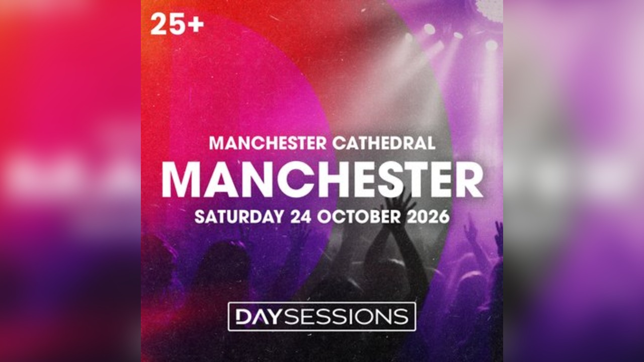 DAY SESSIONS - Manchester - October 2026
