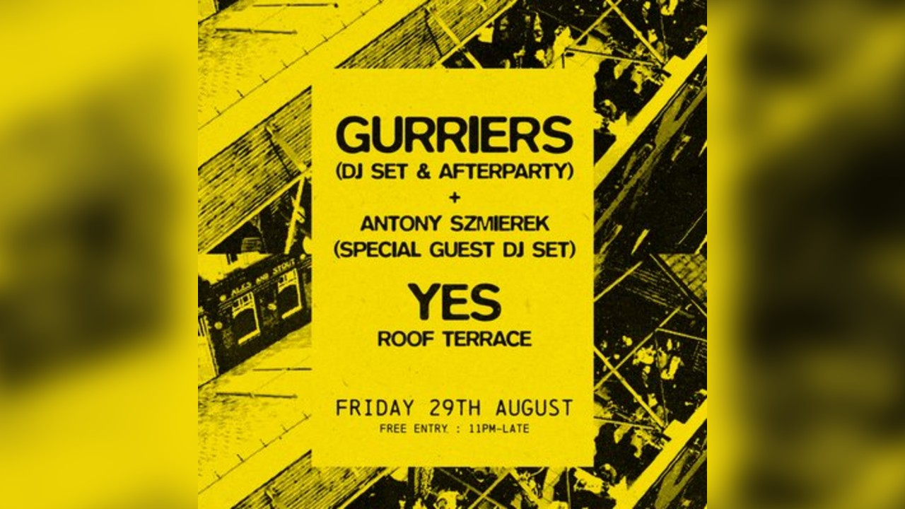 Gurriers afterparty + DJ set w/ Antony Szmierek (DJ Set)