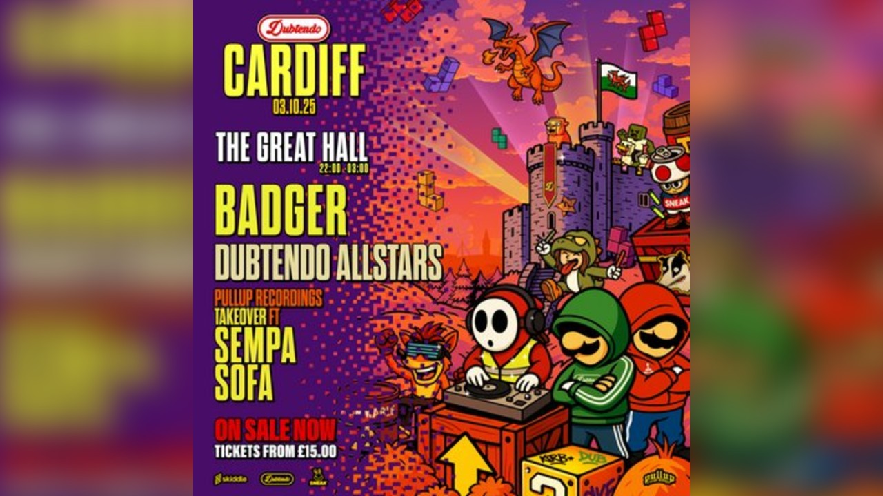 Cardiff: Dubtendo w/ Badger