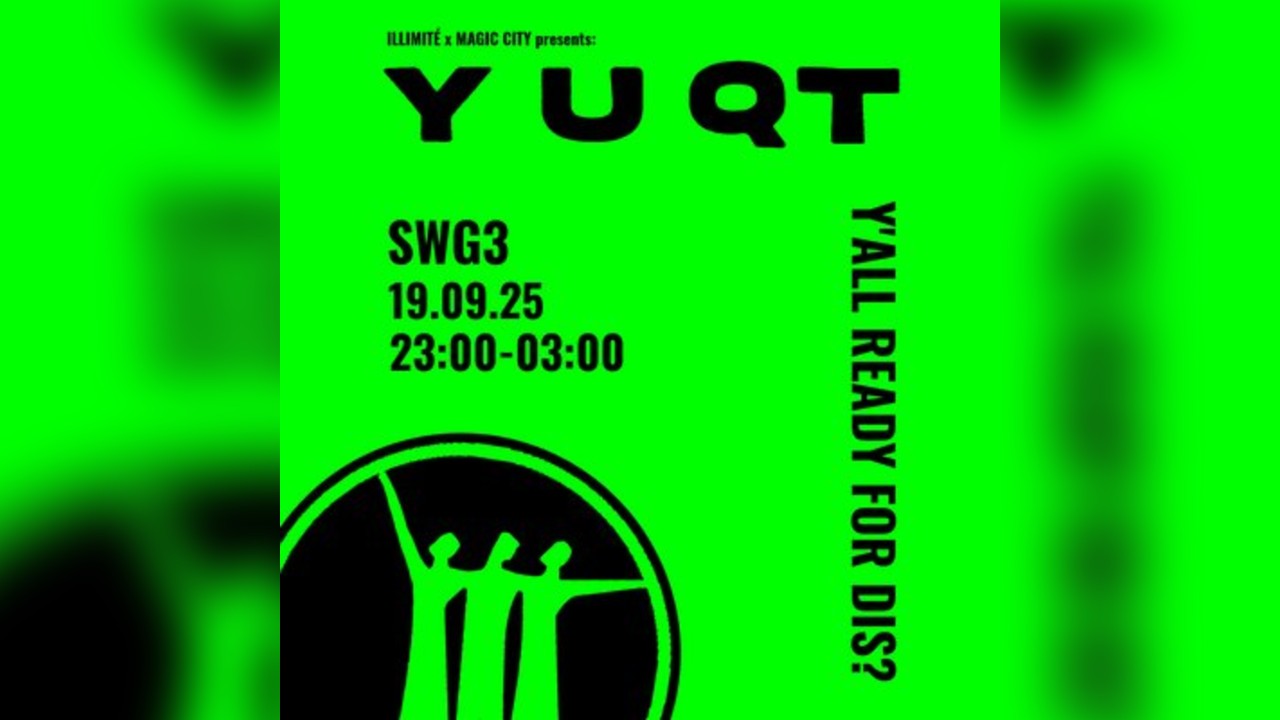 Illimité x Magic city presents - Y U QT