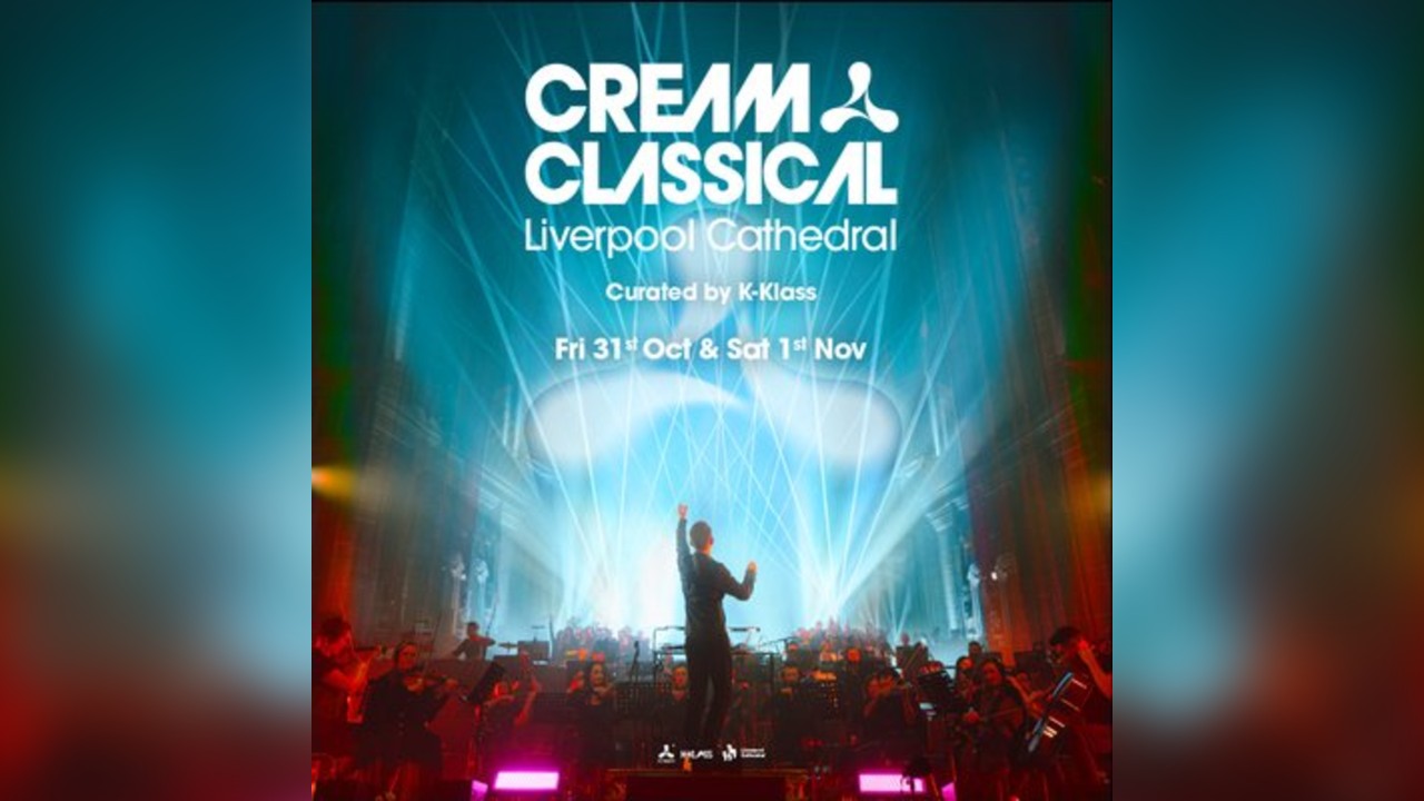 Cream Classical @ Liverpool Cathedral
