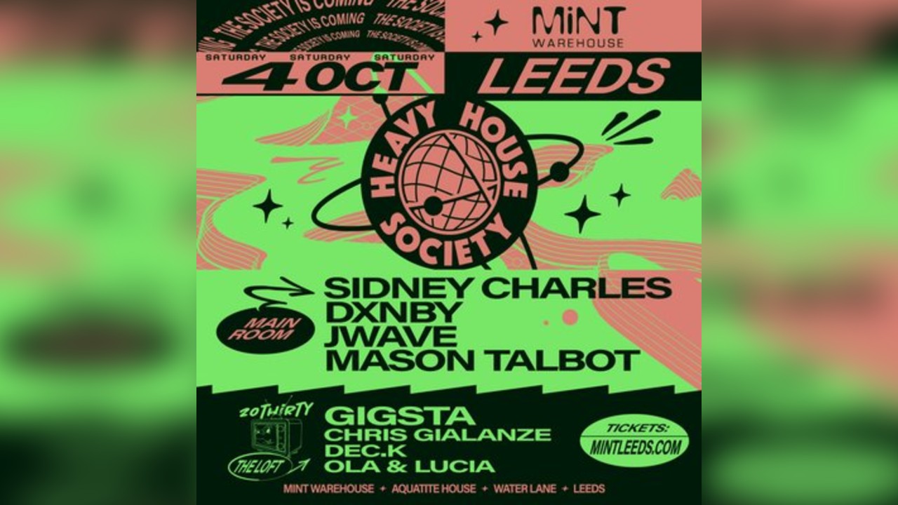 Heavy House Society: SIDNEY CHARLES, DXNBY, JWAVE + MORE