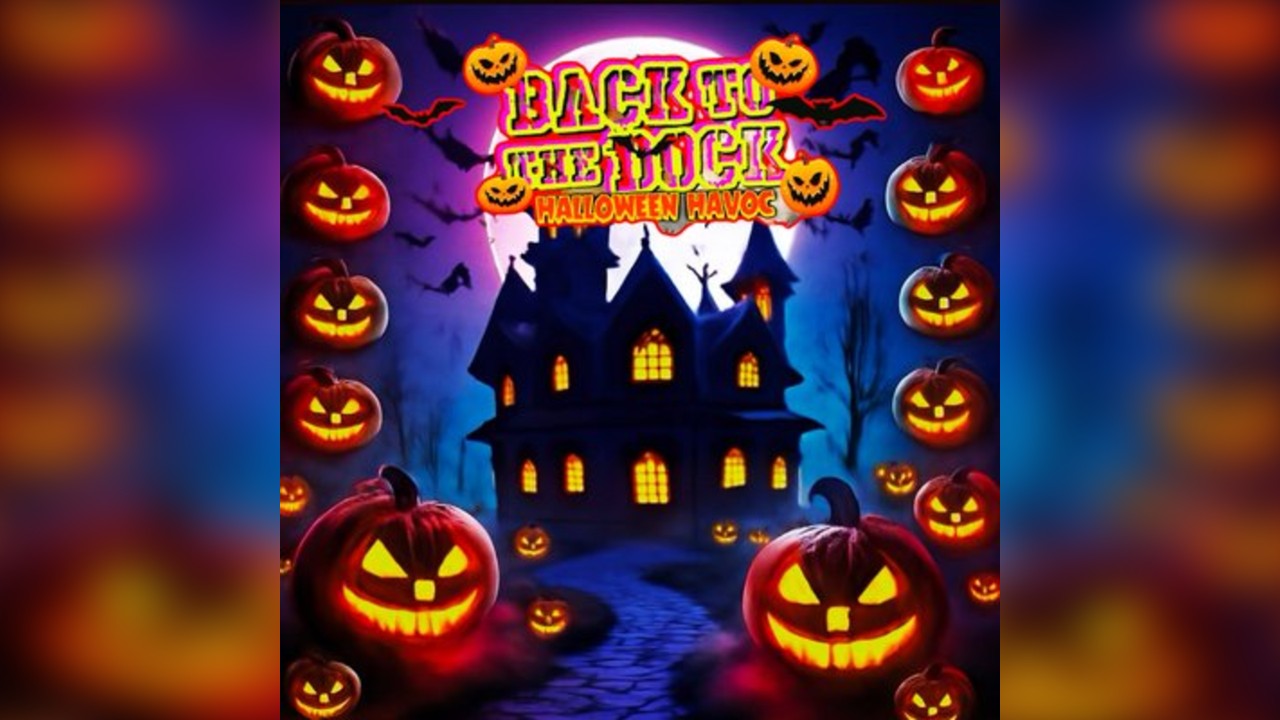 Back to the Dock Halloween Havoc