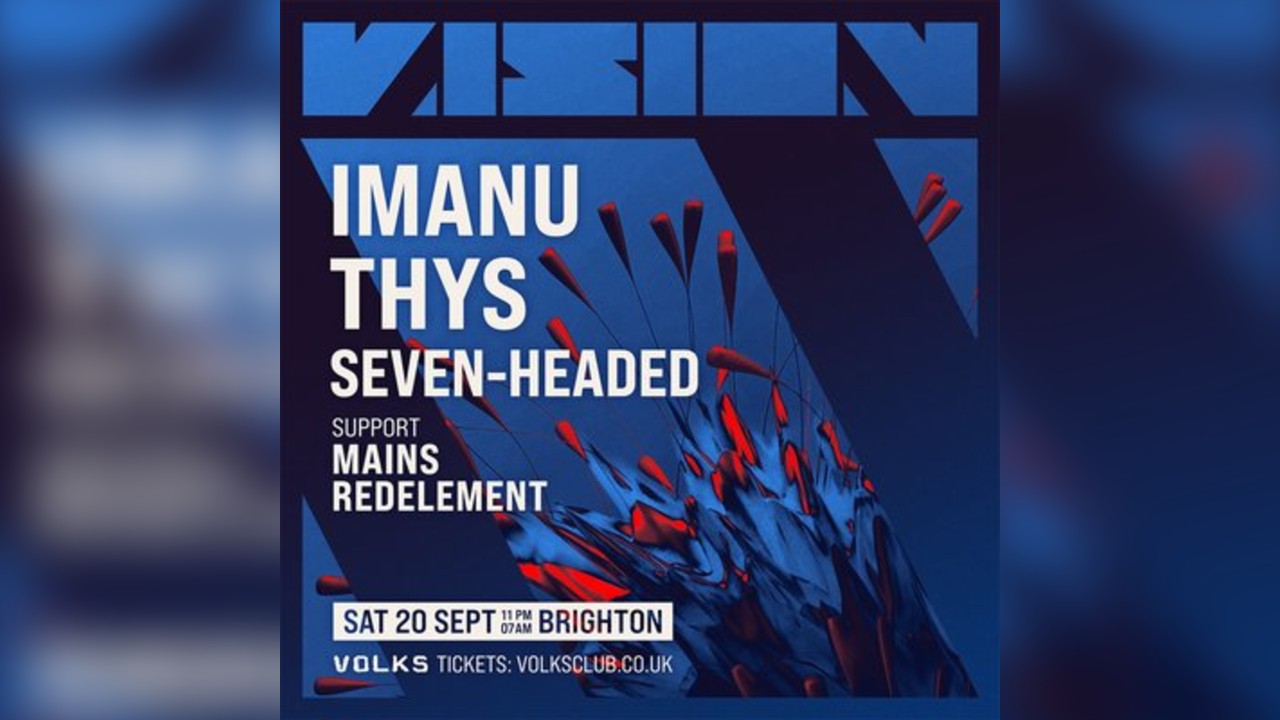 VISION - Brighton w/ IMANU, Thys, Seven-Headed