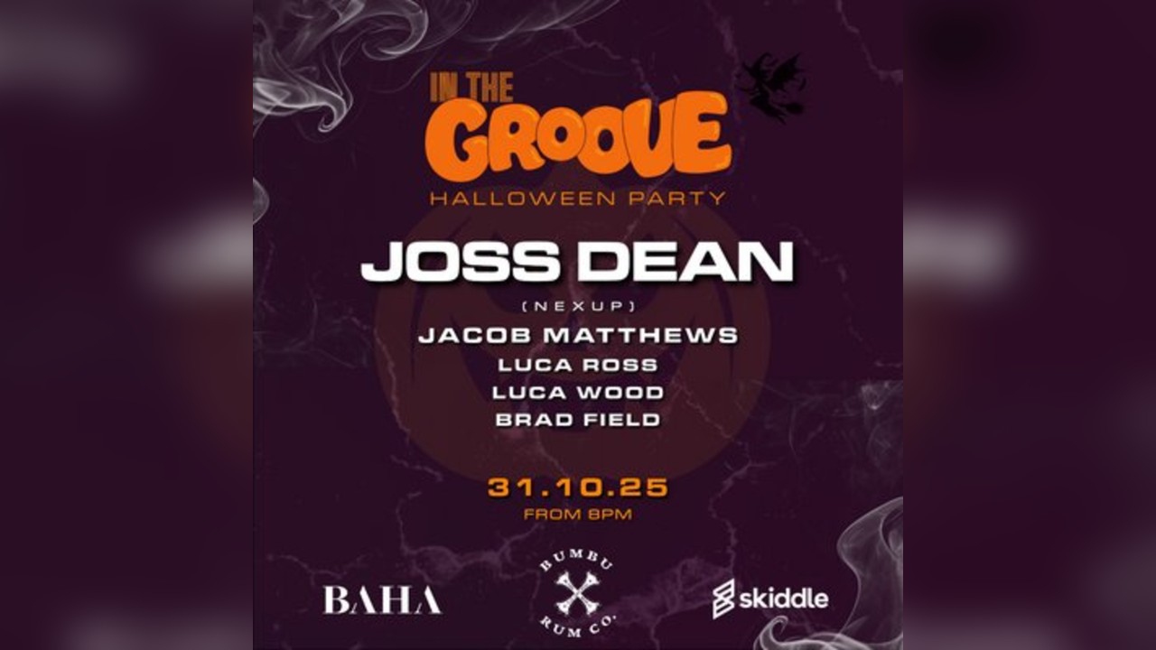 In The Groove Halloween Party | Joss Dean + Support