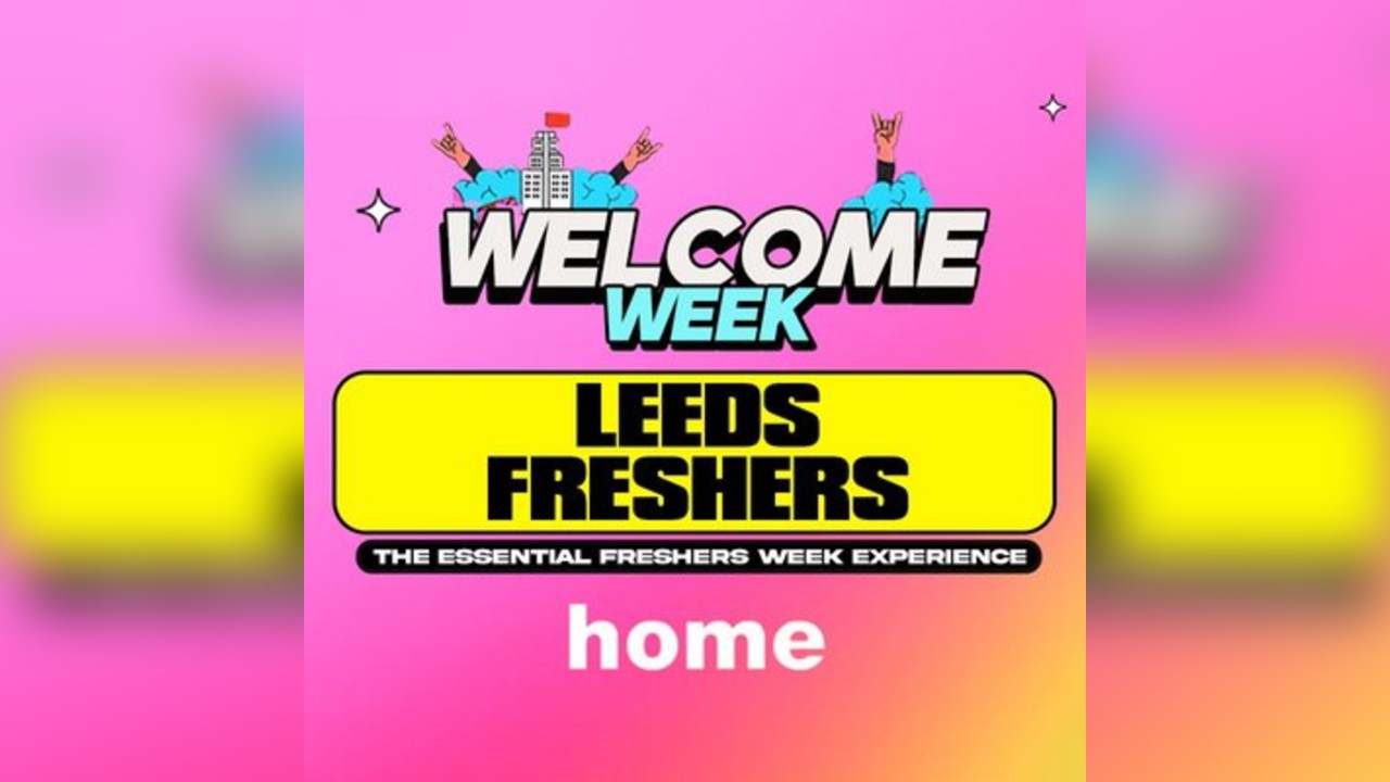 Leeds Welcome Week 2025 - 5 Events - Leeds Biggest Events