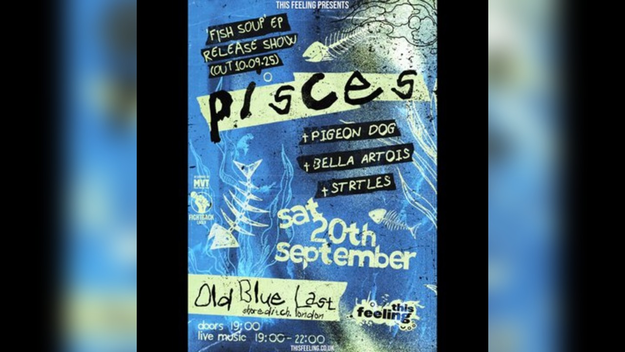 Pisces - London