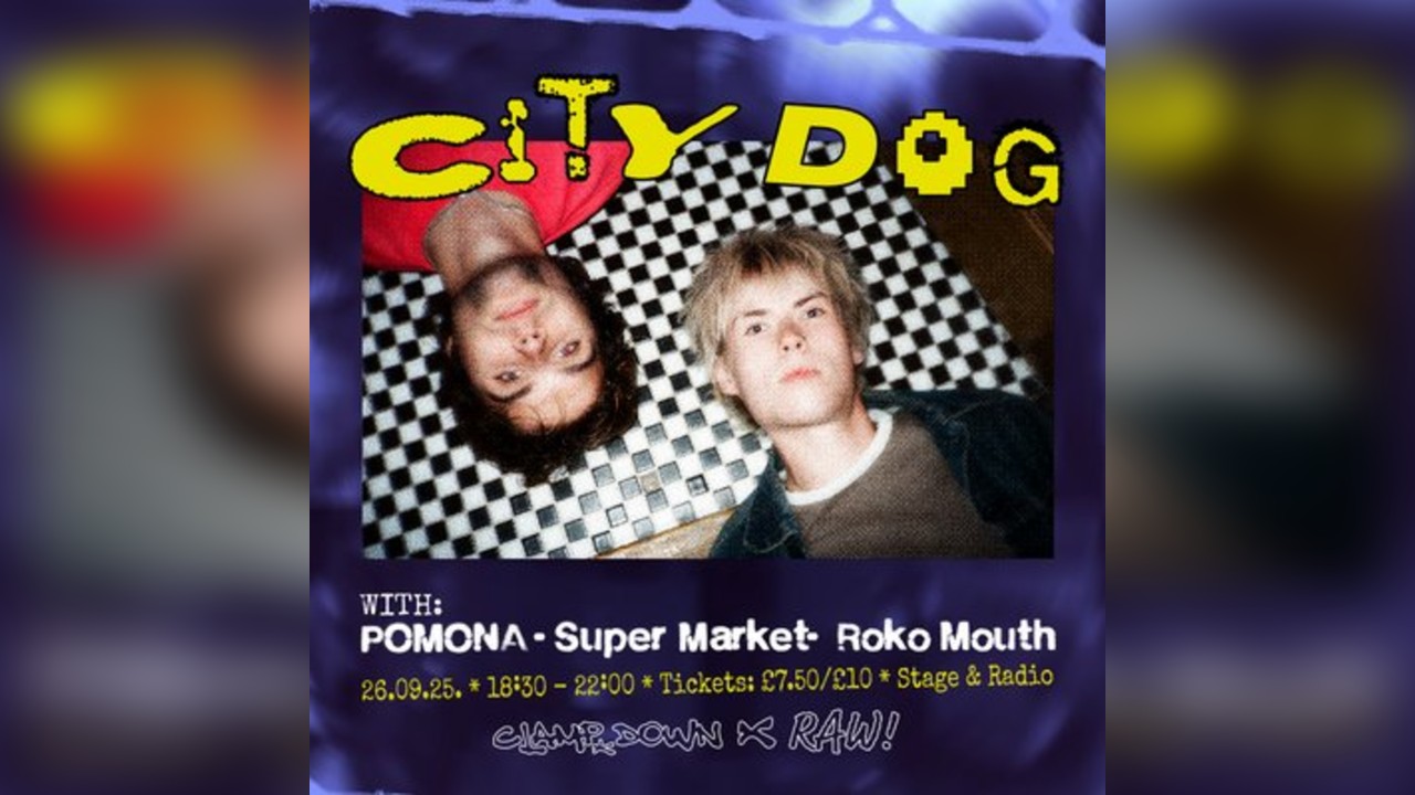 Clampdown x RAW - City Dog, POMONA, Super Market, Roko Mouth