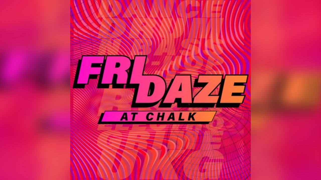 FRIDAZE @ CHALK | 5 Bombs £5, £5 Double Vodka