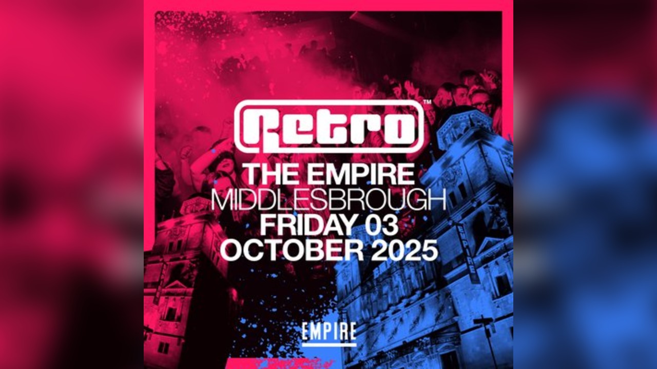RETRO at the EMPIRE Middlesbrough