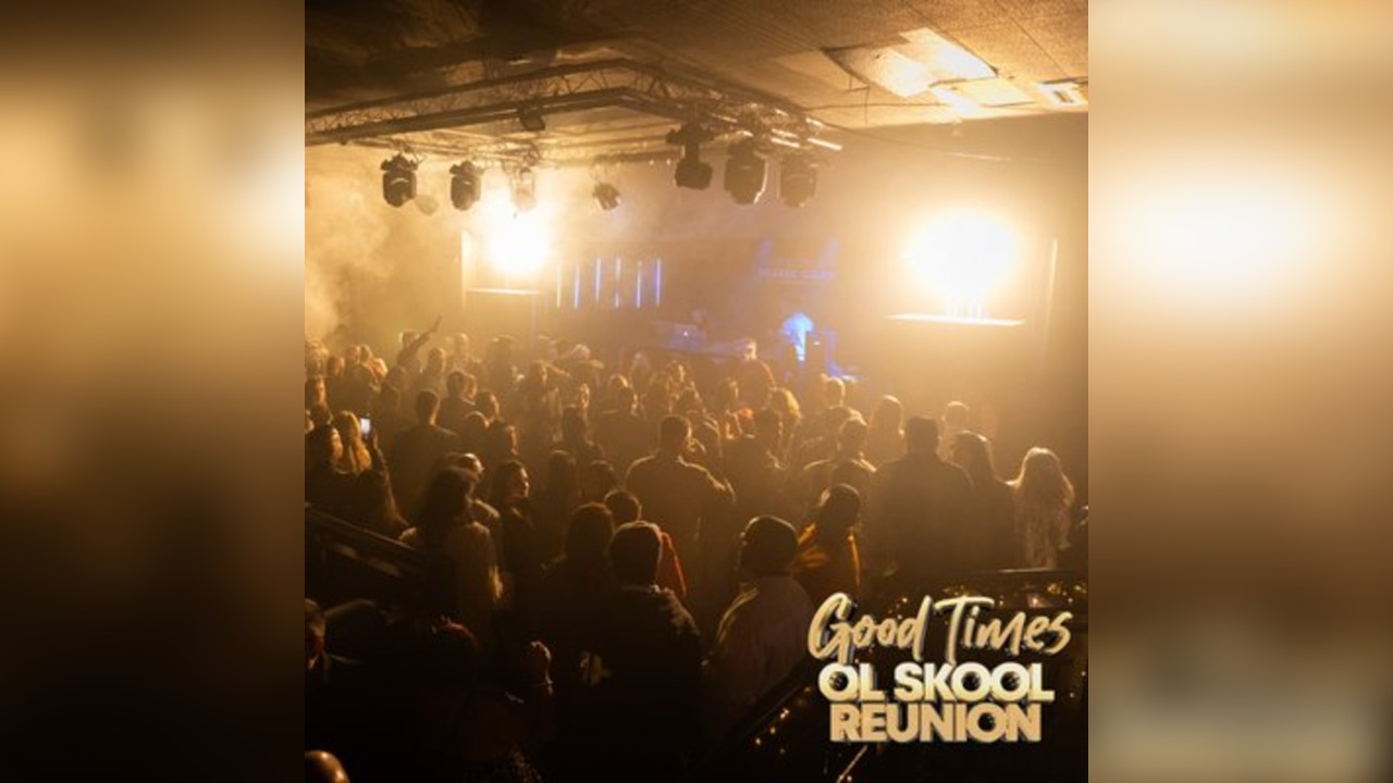 Good Times Ol Skool Reunion