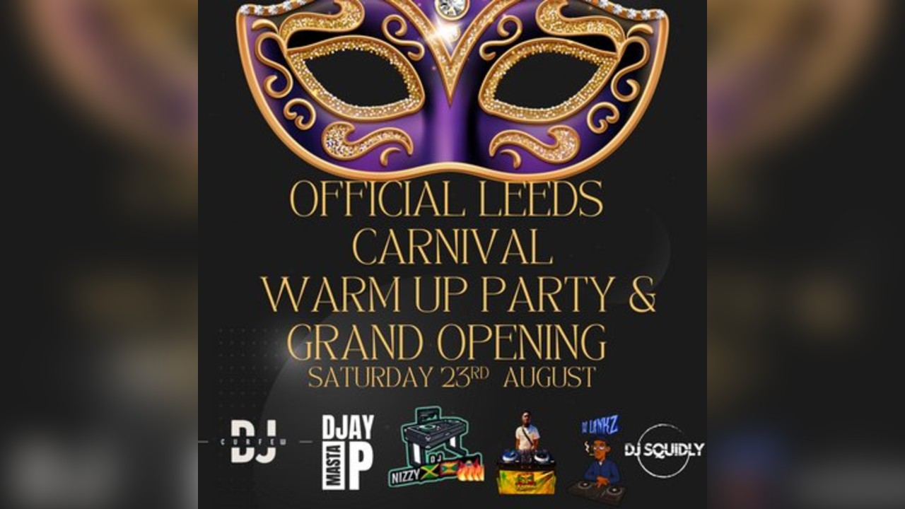 Official leeds carnival warm up party & grand opening