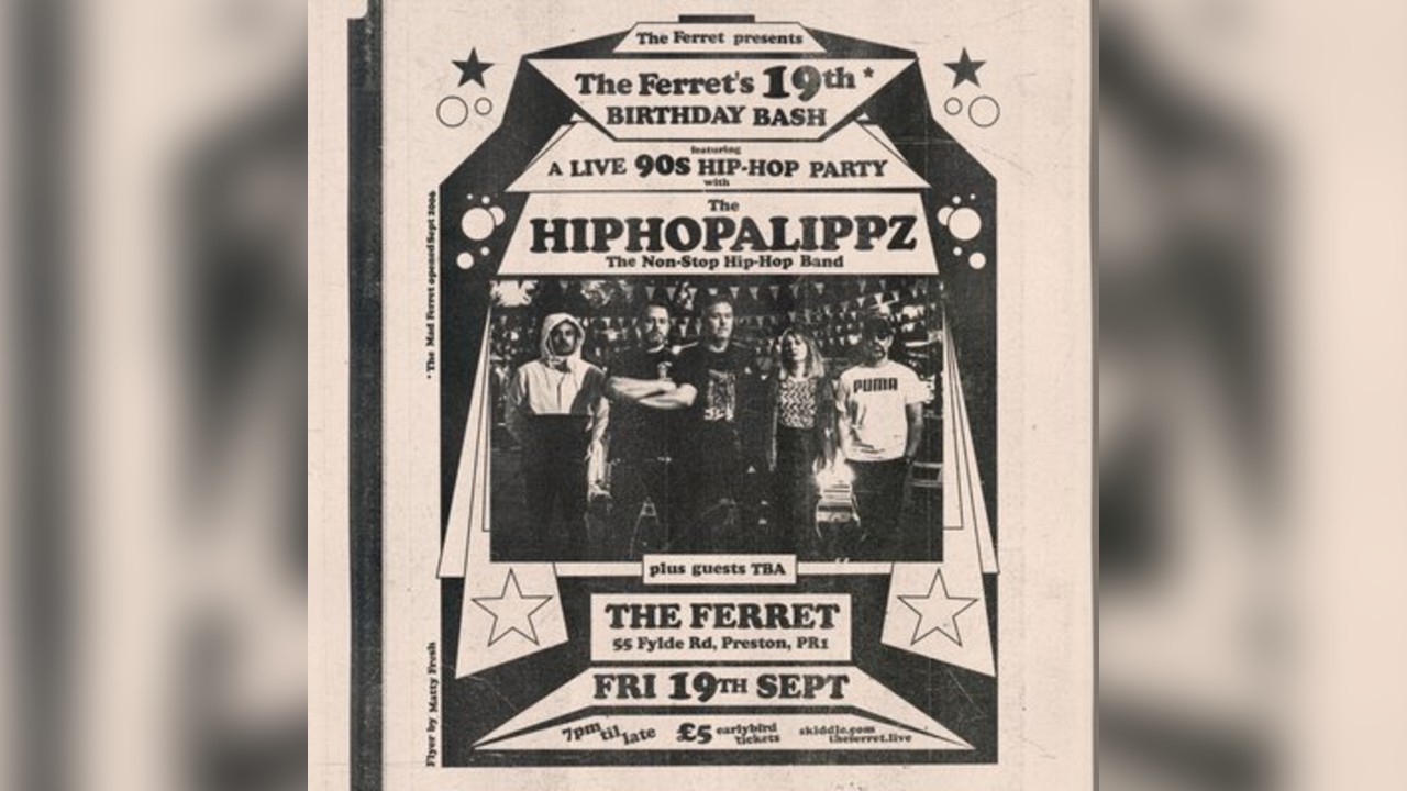 The Ferret's 19th Birthday Bash ft The Hiphopalippz