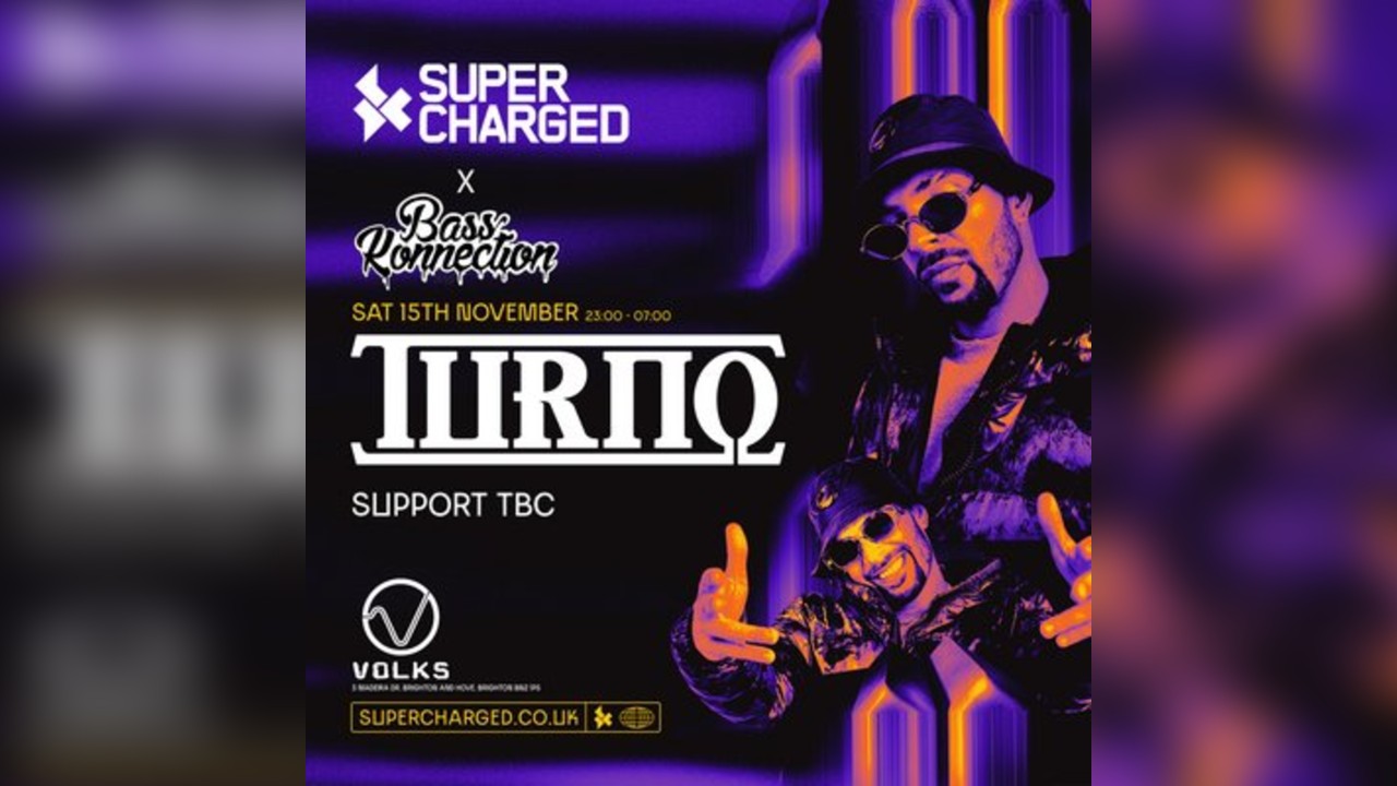 Supercharged x Basskonnection - TURNO & Dreps