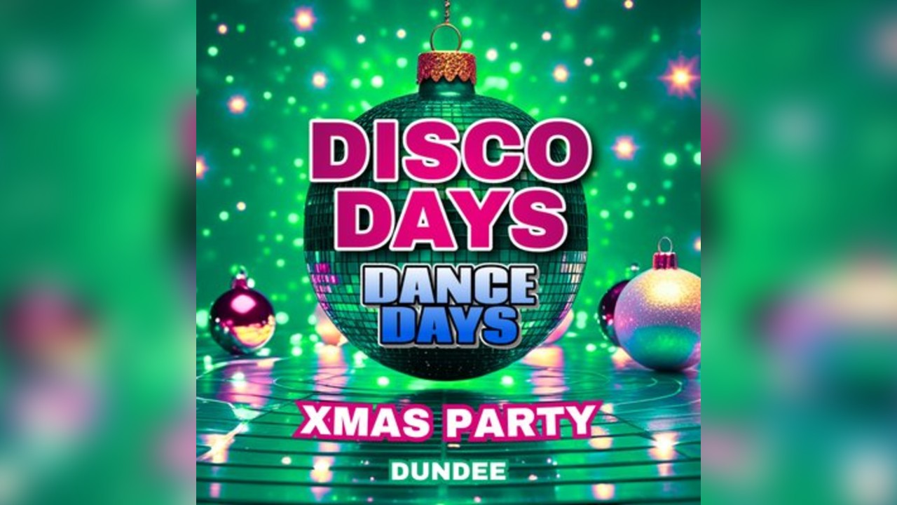 Disco Days Xmas Party Dundee