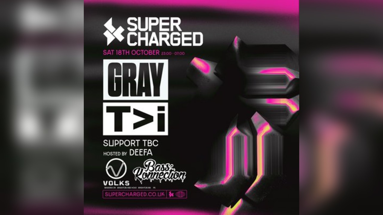 Supercharged x Basskonnection - Gray & T>I