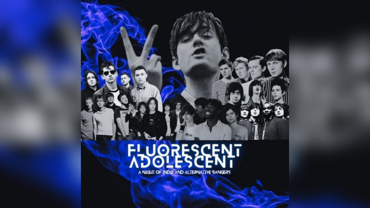 Fluorescent Adolescent - INDIE/BRITPOP BANGERS