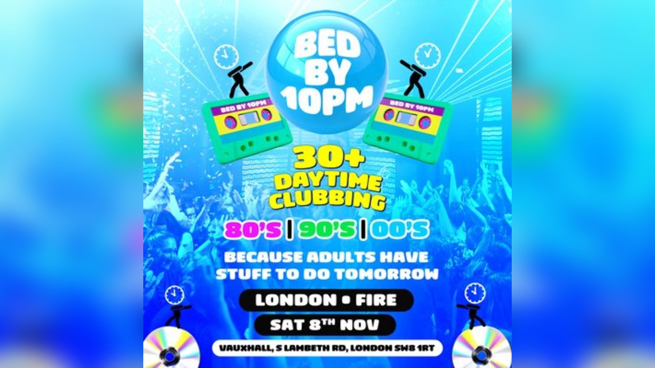 Bed By 10pm Is Coming To London