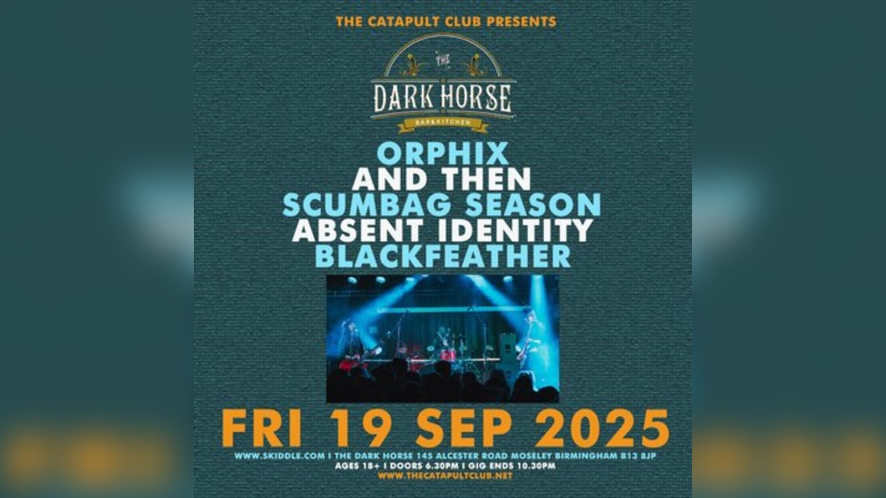 Orphix / And Then / Scumbag Season / Absent Identity / more