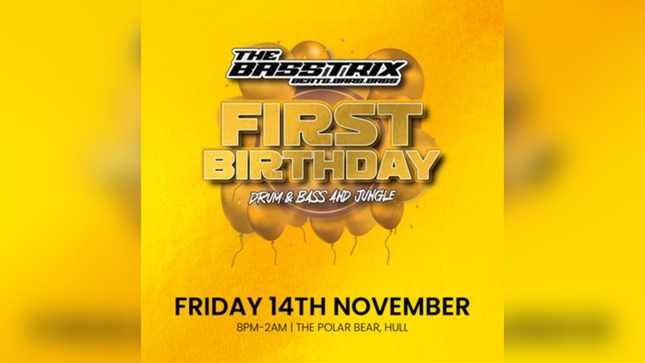 The Basstrix: 1st Birthday Bash