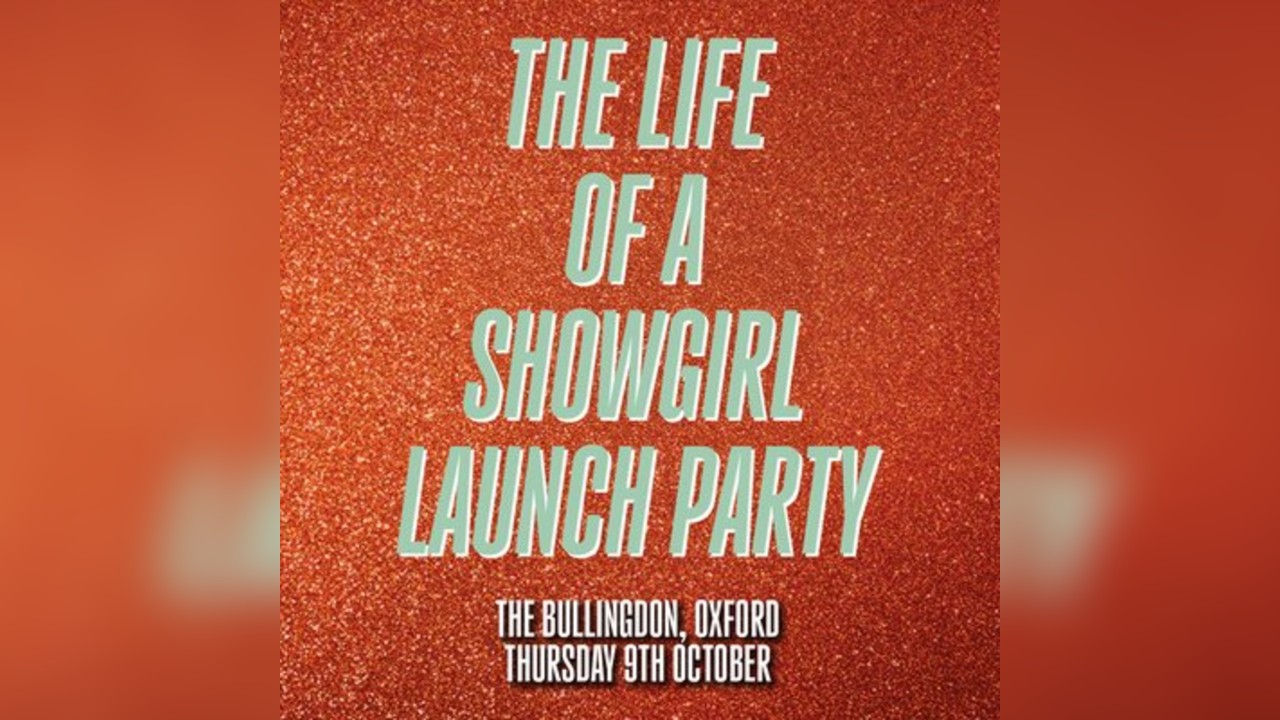 The Life Of A Showgirl - Album Launch Party (Oxford)