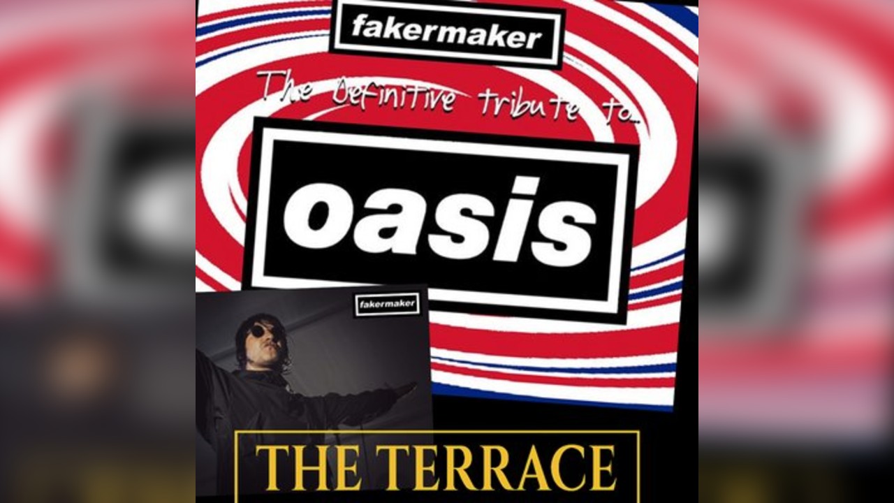 Oasis Tribute Night - Fakermaker Live at The Terrace