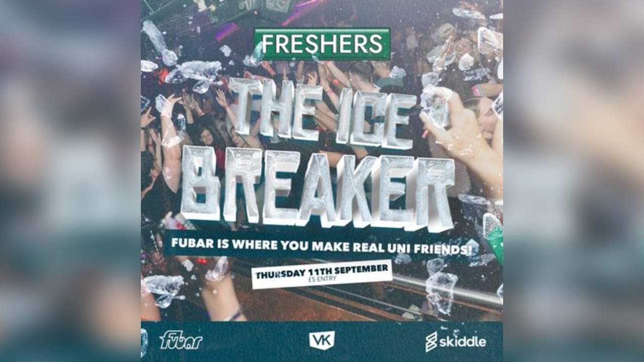 FRESHERS Thursday | The Ice Breaker