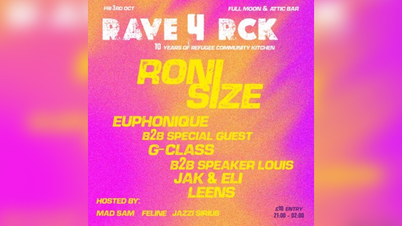 Rave 4 RCK w/ Roni Size|Refugee Community Kitchen