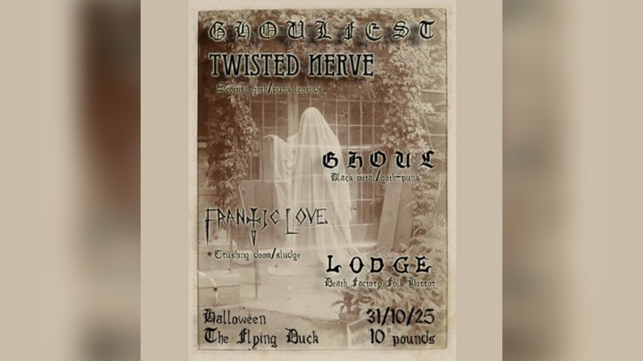 G H O U L F E S T  Twisted Nerve, G H O U L, Frantic Love, LODGE