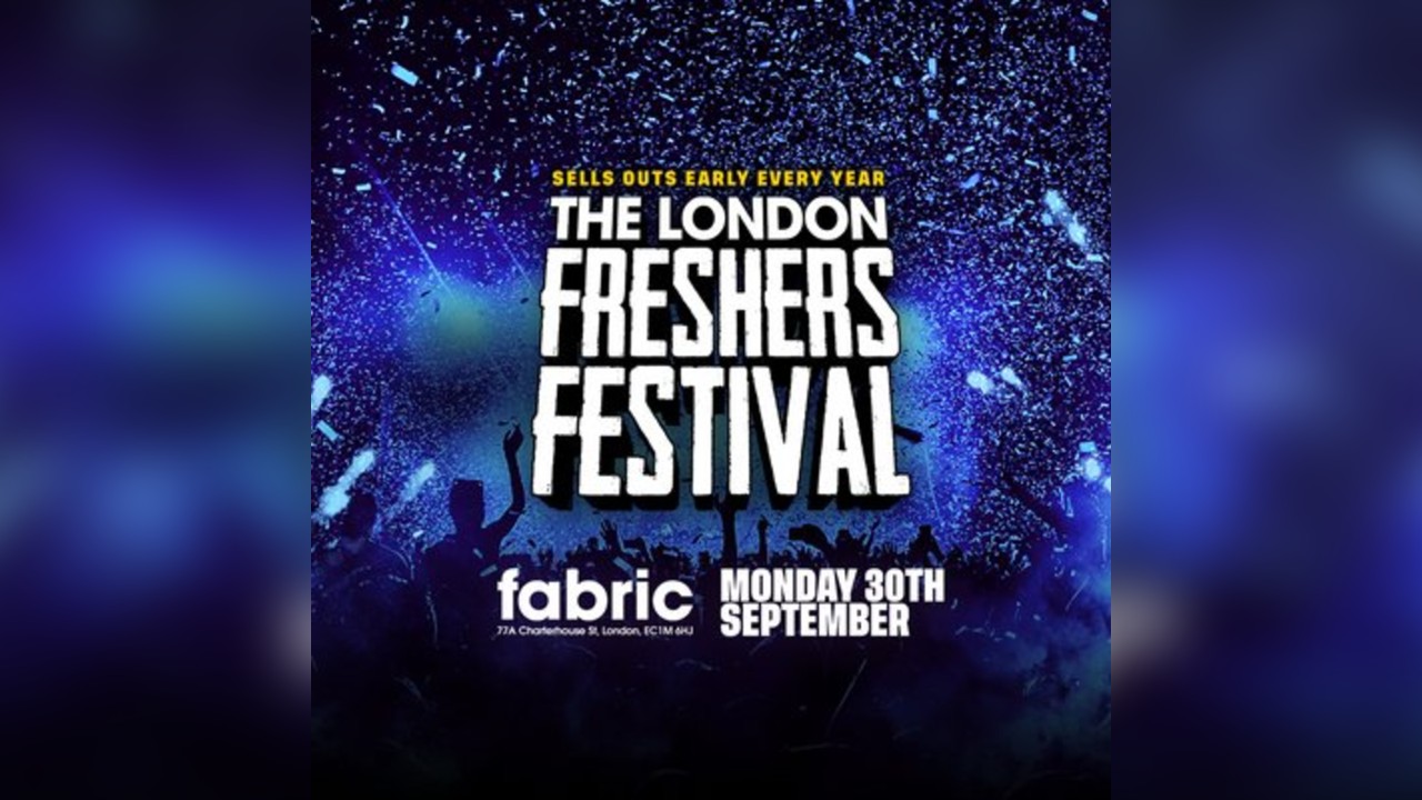 The London Freshers Festival ft HUGE LINEUP