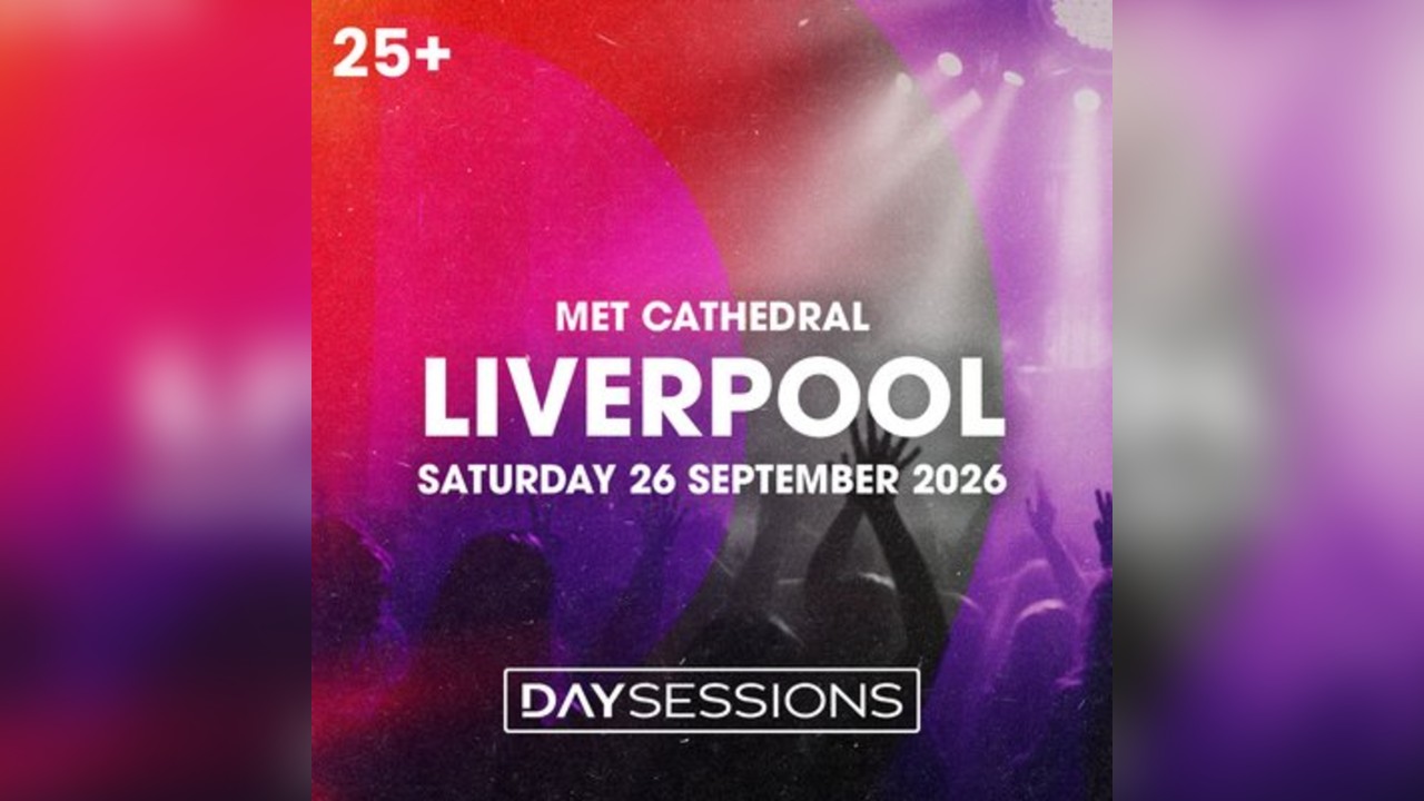 DAY SESSIONS - Liverpool - September 2026