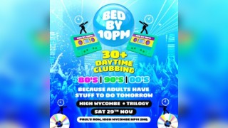 Bed By 10pm Is Coming To High Wycombe