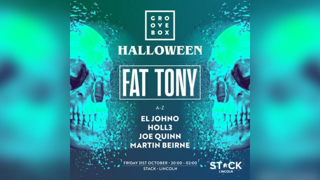 FAT TONY HALLOWEEN | Groovebox at Stack Lincoln
