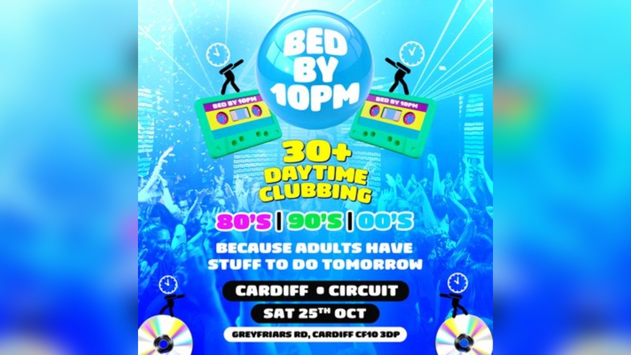 Bed By 10pm Is Coming To Cardiff