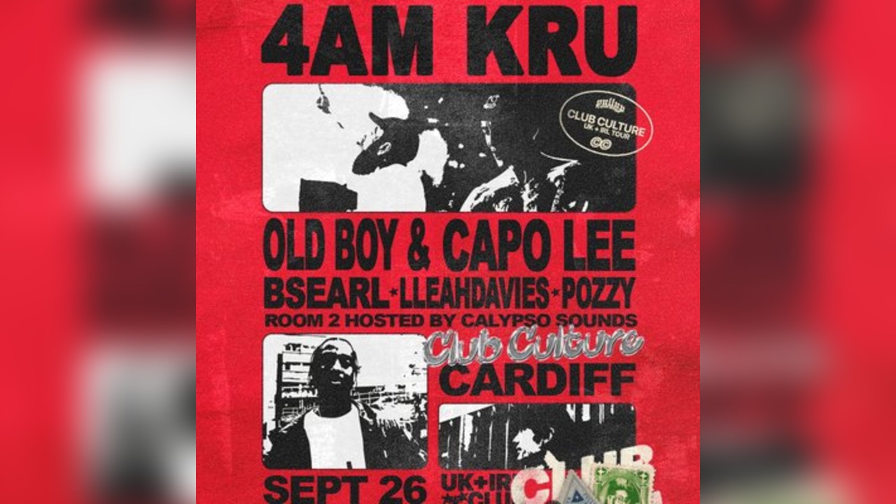 Cardiff: 4AM Kru, Oldboy w/ Capo Lee + more [CLUB Culture]