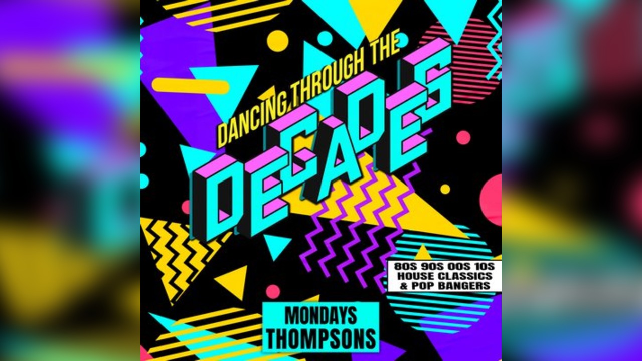 Decades - Every Monday - Dancing Through the Decades