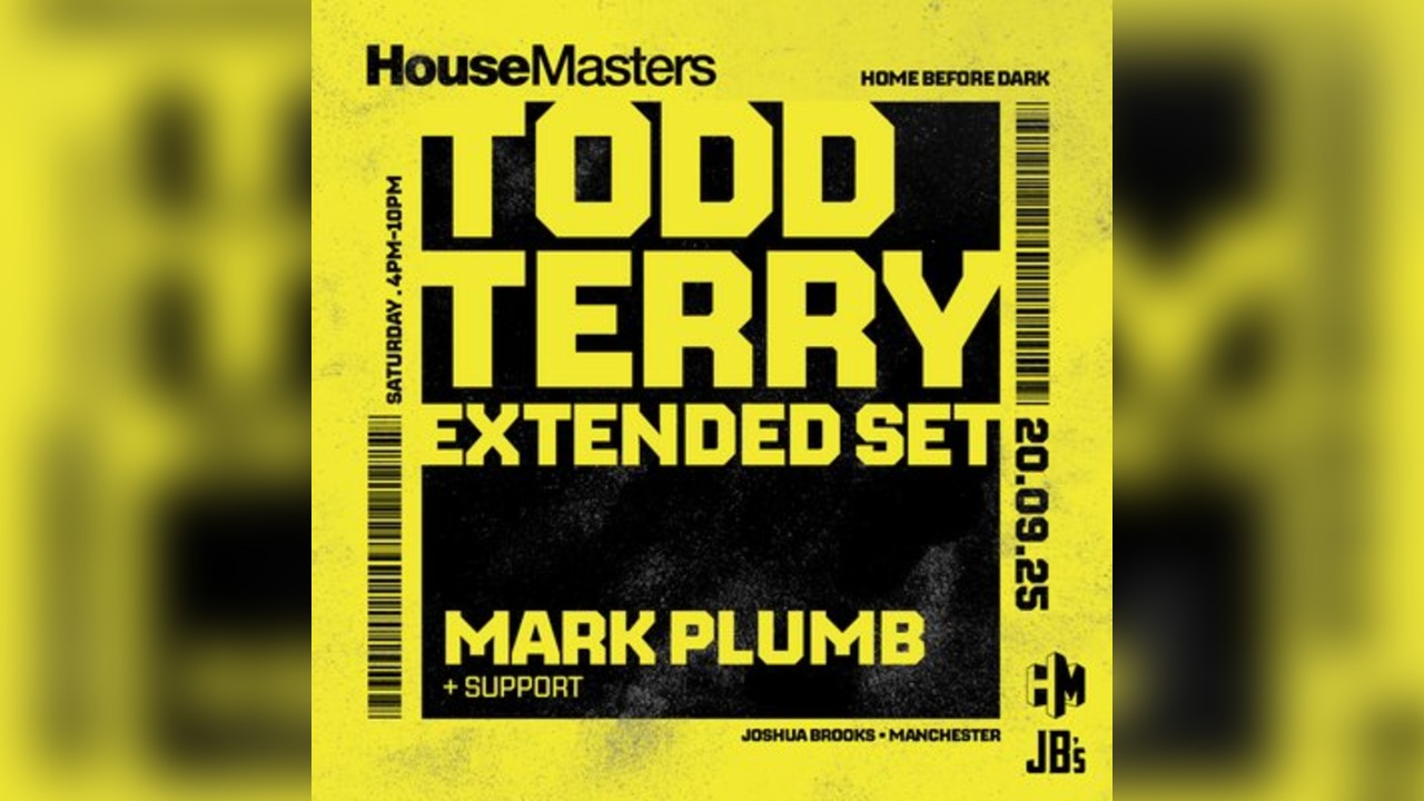 House Masters Manchester: Todd Terry