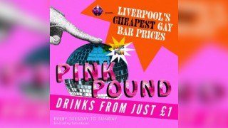 PINK POUND: Liverpool's Cheapest Gay Bar prices | DysCo
