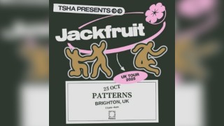 TSHA presents Jackfruit - UK Tour