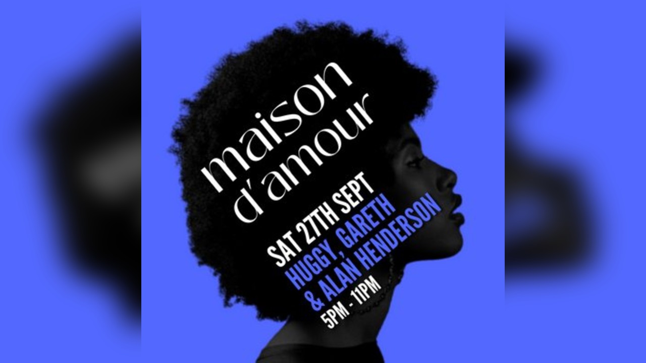 maison d'amour Day Party - Sat 27th Sept
