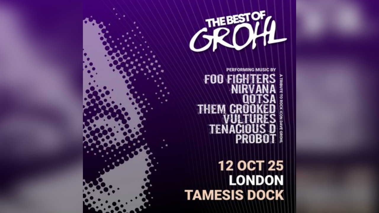 The Best Of Grohl (Foo Fighters, Nirvana, QOTSA) - London