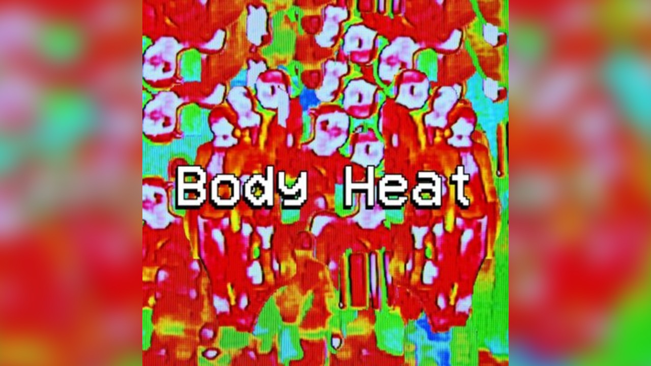 Body Heat