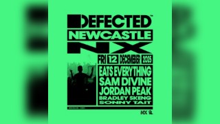Defected Newcastle: Eats Everything, Sam Divine, Jordan Peak