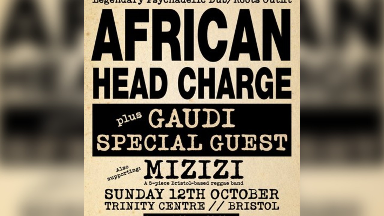 African Head Charge / Sunday 12 Oct / Trinity Centre / Bristol