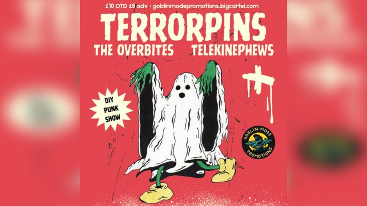 Terrorpins + The Overbites + Telekinephews