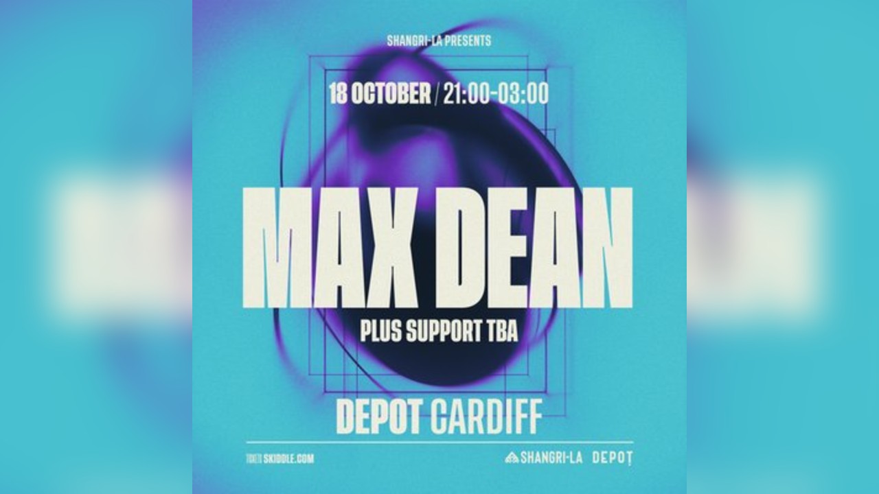 Shangri-La Presents: Max Dean