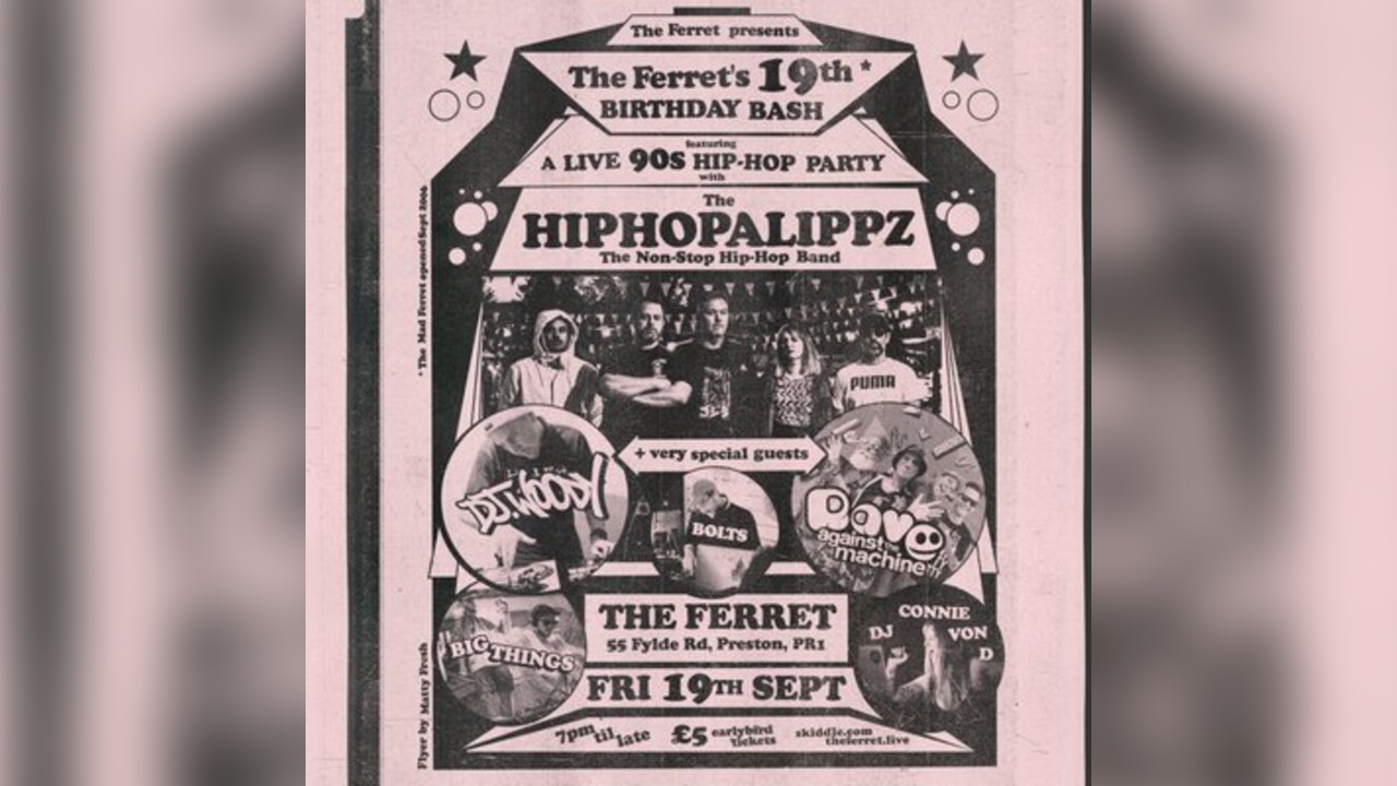 The Ferret's 19th Birthday Bash ft The Hiphopalippz